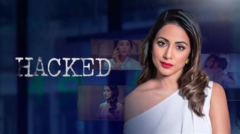 watch hacked movie online free|hacked full movie hina khan.